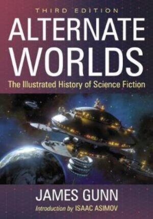 Alternate Worlds: The Illustrated History of Science Fiction